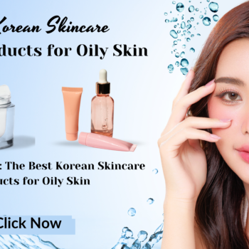 Korean Skincare Products